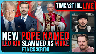 NEW POPE IS WOKE, Pope Leo XIV Named, Old Anti-Trump Posts Go Viral | Timcast IRL